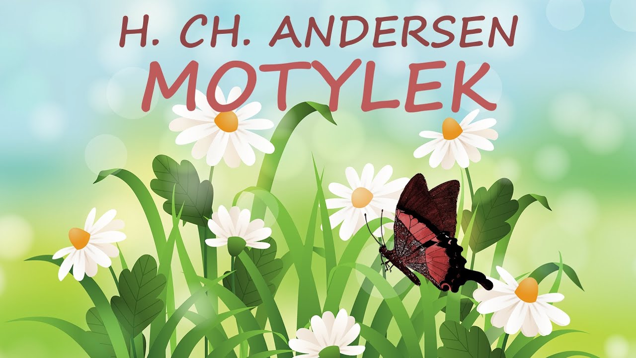 Motylek Hans Christian Andersen | Bajka dla dzieci