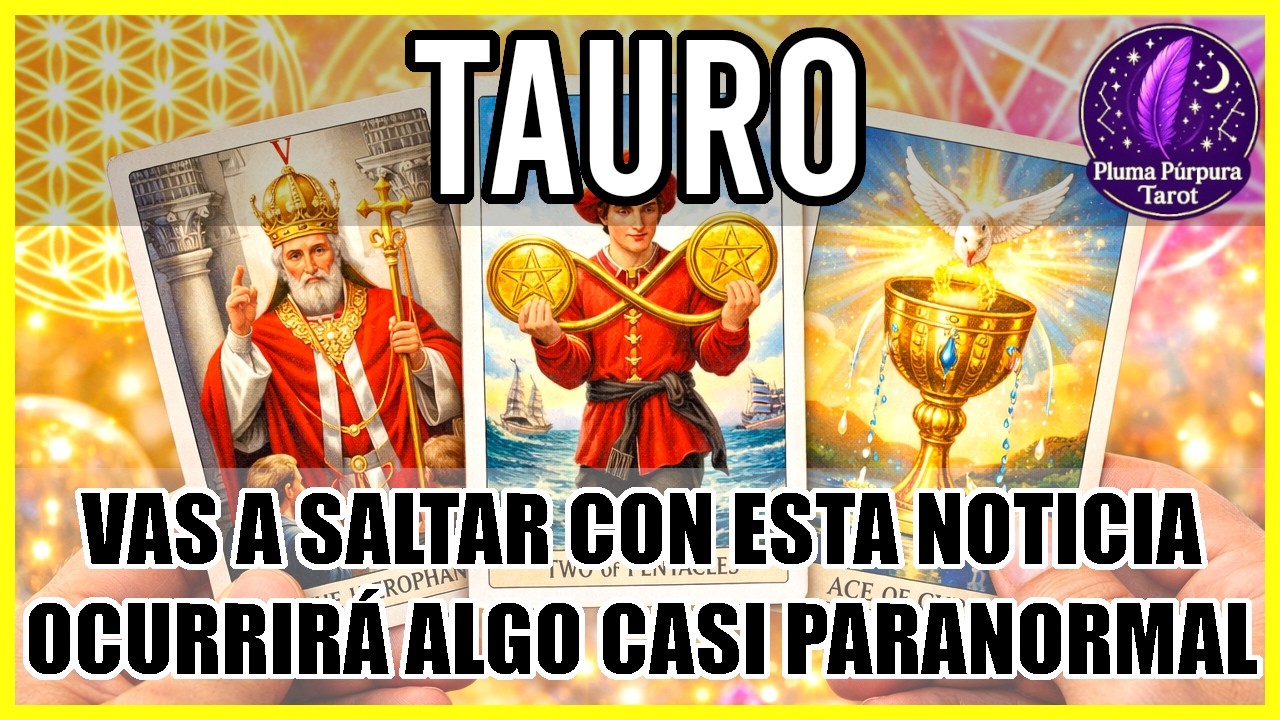 Tauro   🔥 Maravillosa Noticia Lo Supera Todo! Sentirás La Felicidad Mas Fuerte ! 🔥 #Tauro