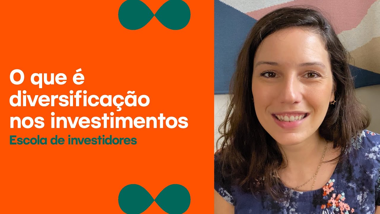 O que &eacute; diversifica&ccedil;&atilde;o | Escola de Investidores