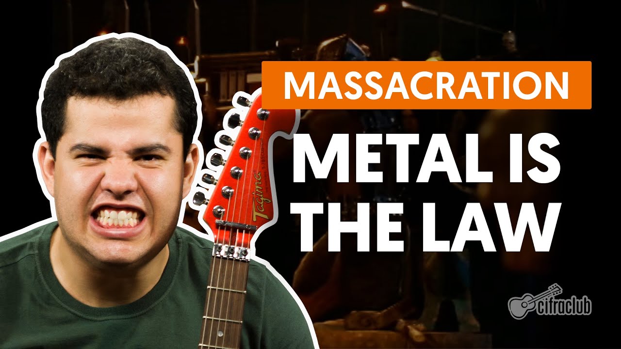 Metal Is The Law -  Massacration (aula de guitarra)