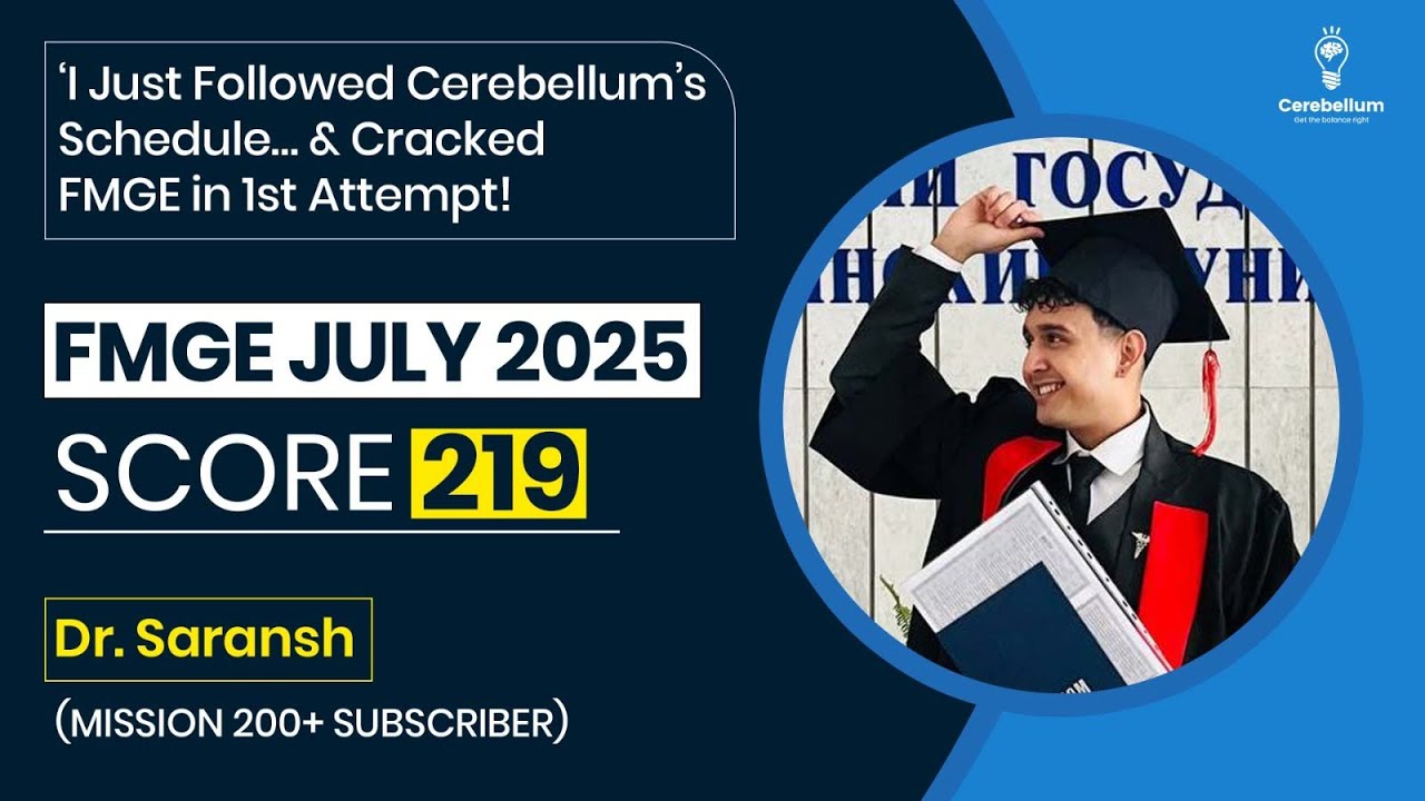 I Just Followed Cerebellum’s Schedule & Cracked FMGE in 1st Attempt!– Dr. Saransh, Score 219, FMGE