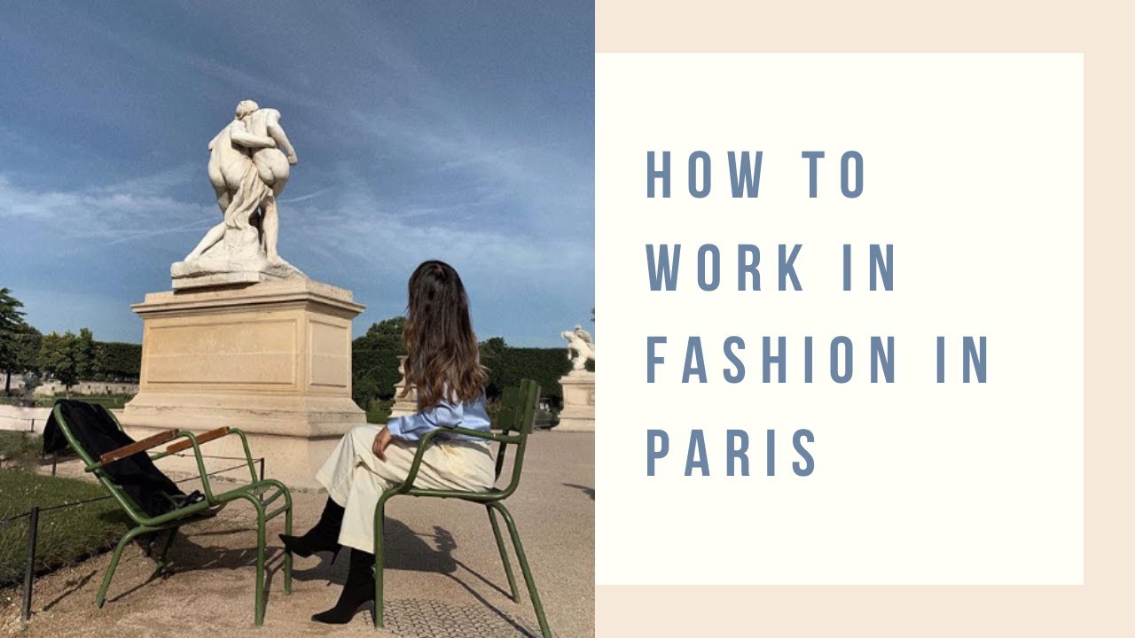 How To Work In FASHION In PARIS l How To Find a Job In France