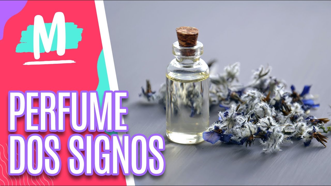 Perfume ideal para cada signo - Mulheres (06/01/21)
