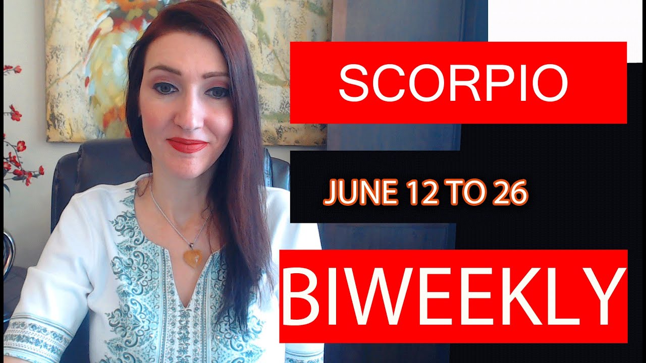 SCORPIO BI WEEKLY YOU WILL HEAR FROM THEM  THEY LOVE YOU!!! JUNE 12 TO 26