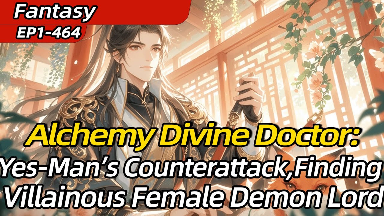 [xiuxian]Alchemy Divine Doctor:Yes-Man's Counterattack,Finding Villainous Female Demon Lord