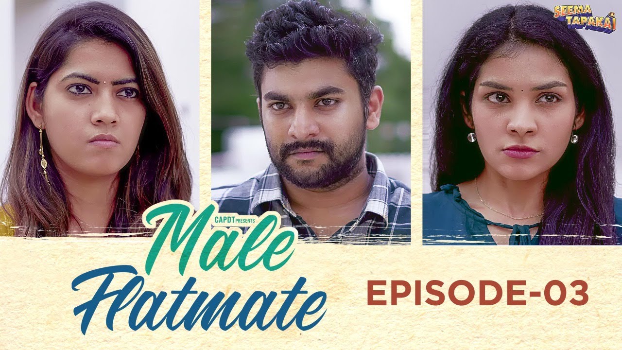 Male Flatmate || Episode 03 || Web Series || Seematapakai || CAPDT