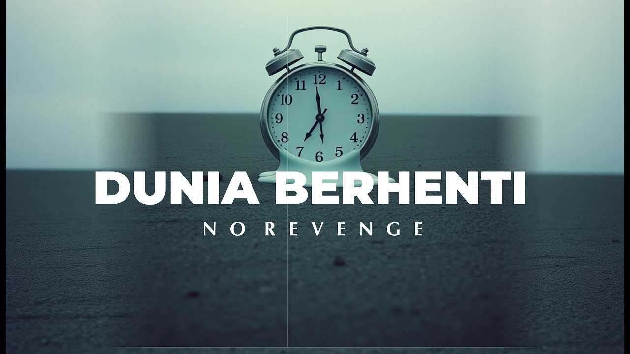 No Revenge - Dunia Berhenti (Official Music) #forrevenge #luka #bayanganmu #sedih