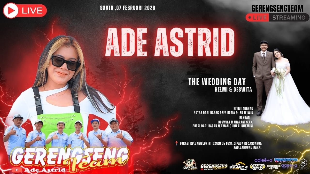 🔴LIVE ADE ASTRID X GERENGSENG TEAM | THE WEDDING OF DESWITA S.AK. & HELMI SUBHAN | SABTU 07 FEB 2026