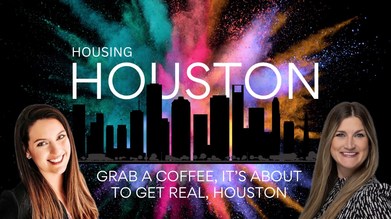 Housing Houston - Let's Get Real About Real Estate, Houston