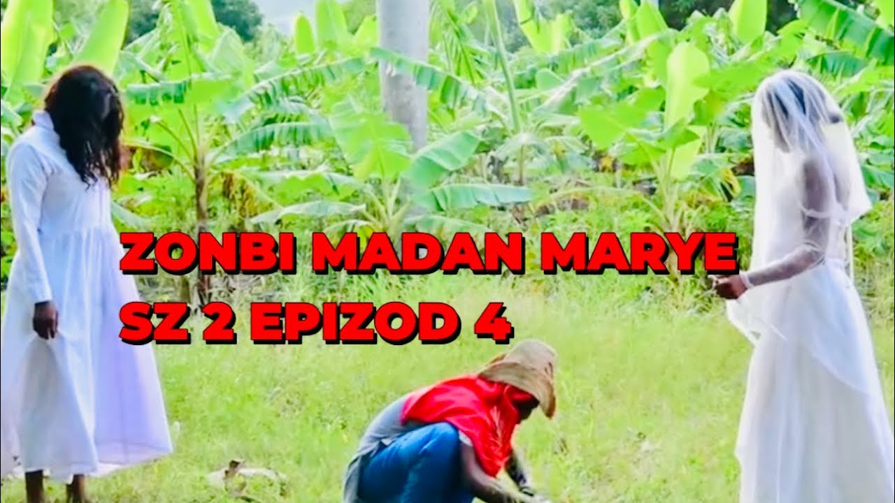 [ ZONBI MADAN MARYE ] SEZON 2 -EPIZÒD #4