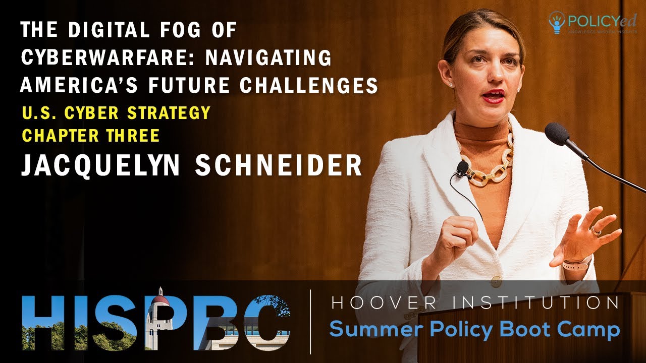 The Digital Fog of Cyberwarfare: Navigating America’s Future Challenges | HISPBC Ch.3 (Schneider)