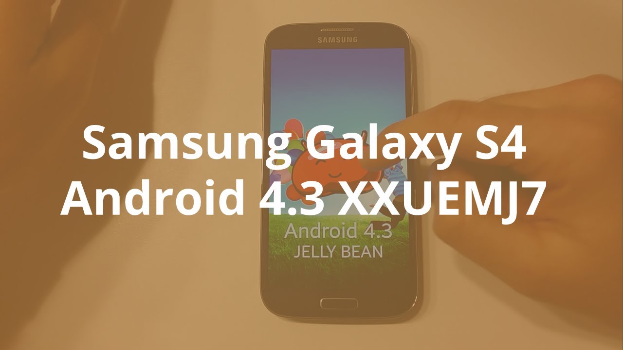 Samsung Galaxy S4 Android 4.3 Jelly Bean XEO XXUEMJ7 | Robert Nawrowski