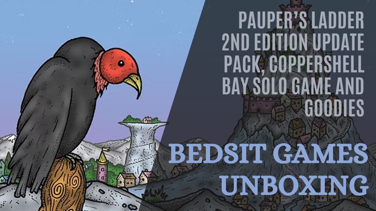 Bedsit Games Unboxing - Pauper's Ladder Upgrade, Crows of Coppershell Bay