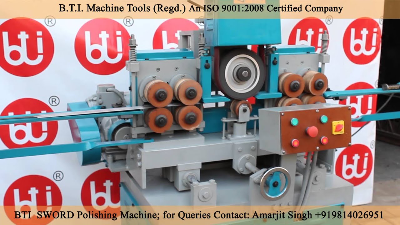 BTI SWORD (TALWAR) Polishing Machine; for Queries Contact: Amarjit Singh +91-9814026951