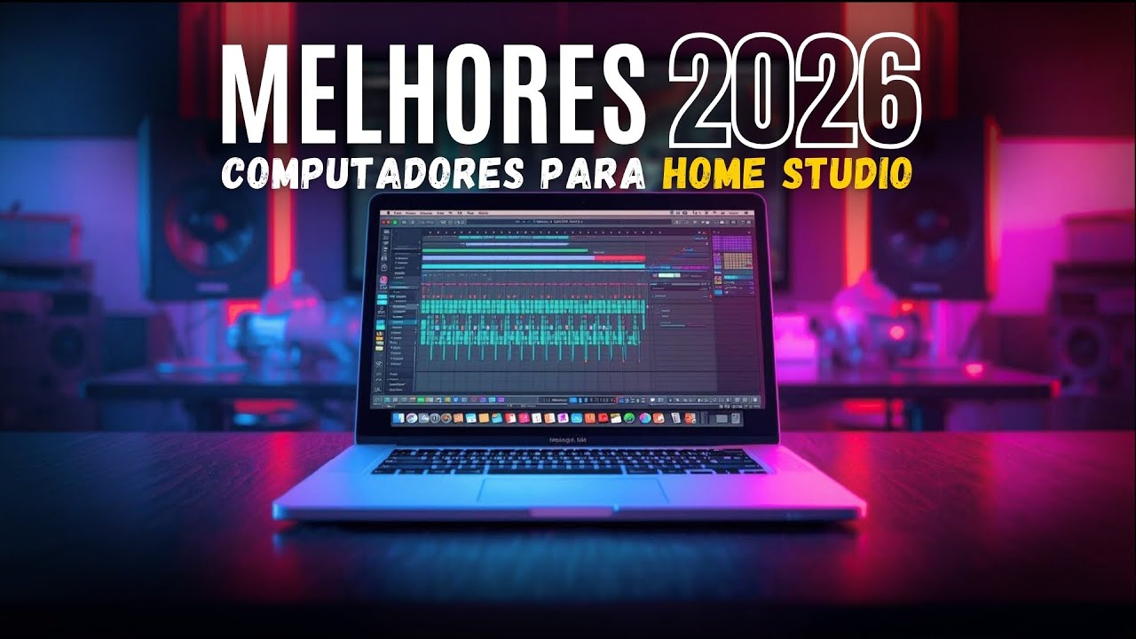 Melhores Computadores para Home Studio 2026