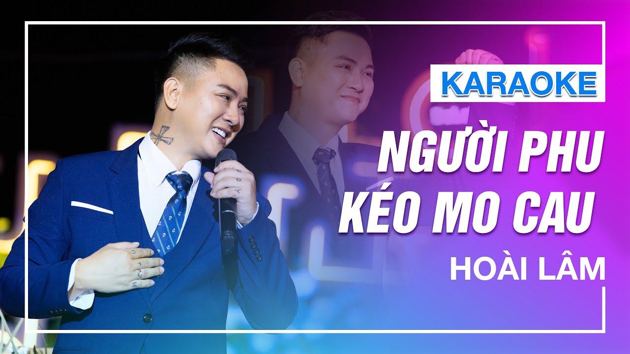 [KARAOKE] - NGƯỜI PHU KÉO MO CAU - Hoài Lâm