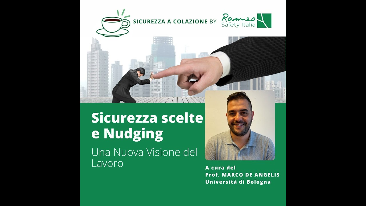 Sicurezza, Scelte e Nudging – Una Nuova Visione del Lavoro