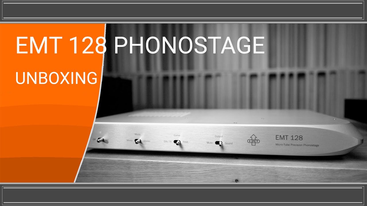 EMT 128 Phonostage - Unboxing