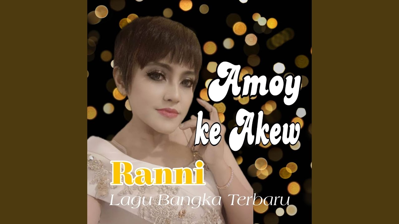 Amoy Ke Akew (Lagu Bangka)
