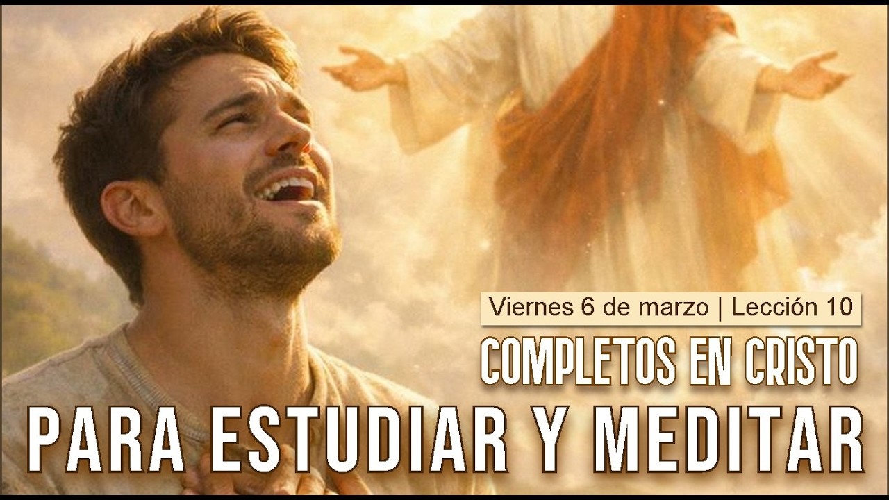 COMPLETOS EN CRISTO  | RESUMEN DE LA SEMANA