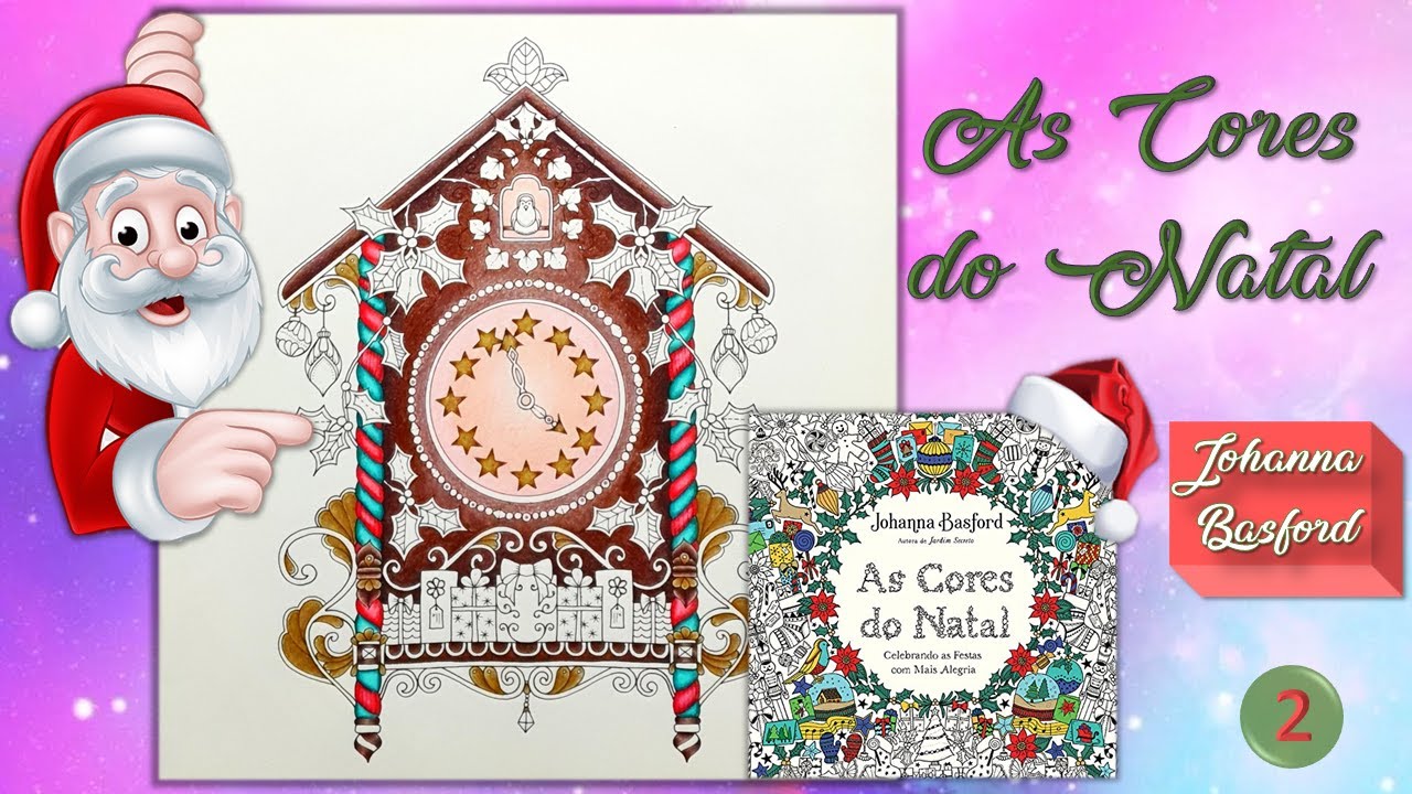 Colorido de Natal - Relógio do livro As Cores do Natal by Johanna Basford - Parte 2