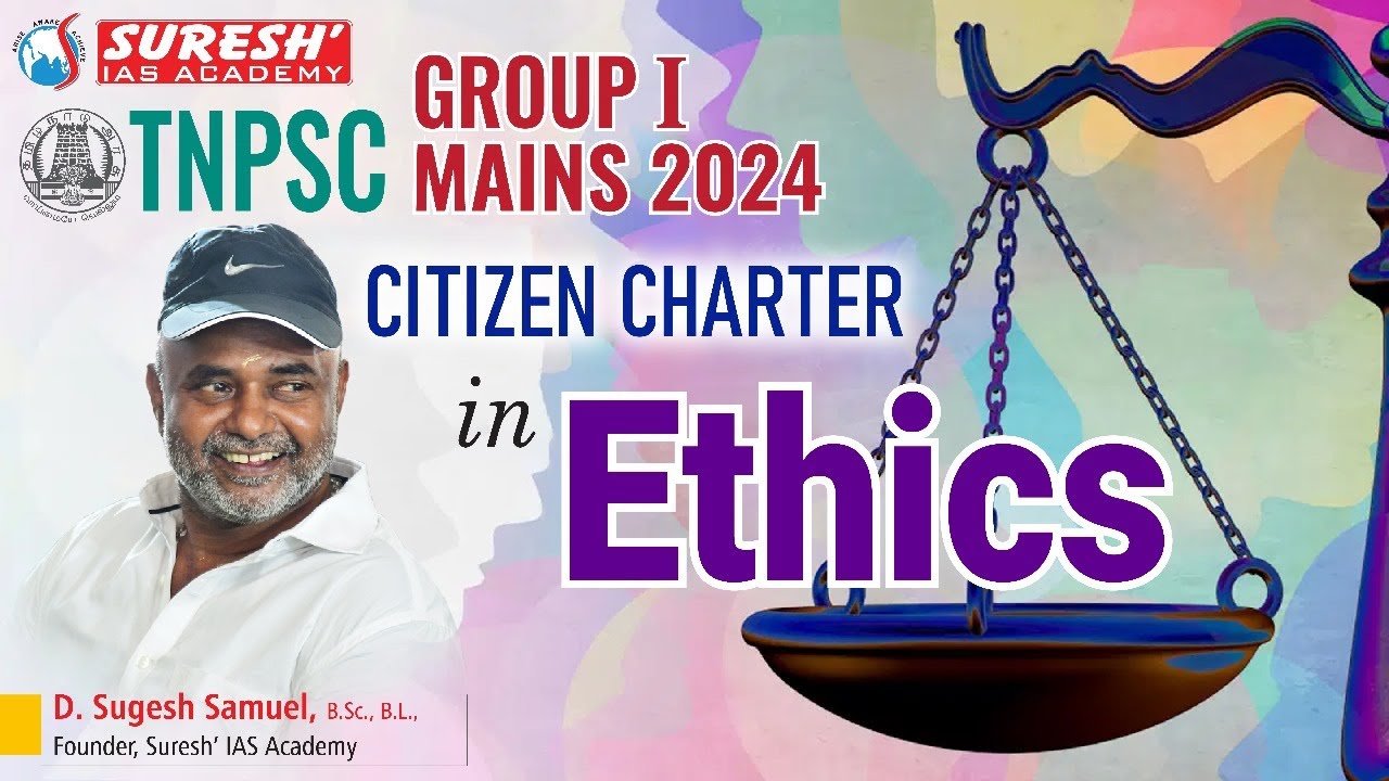 CITIZEN CHARTER IN ETHICS | TNPSC GROUP-I MAINS 2024 | Mr. D. Sugesh Samuel | Suresh IAS Academy