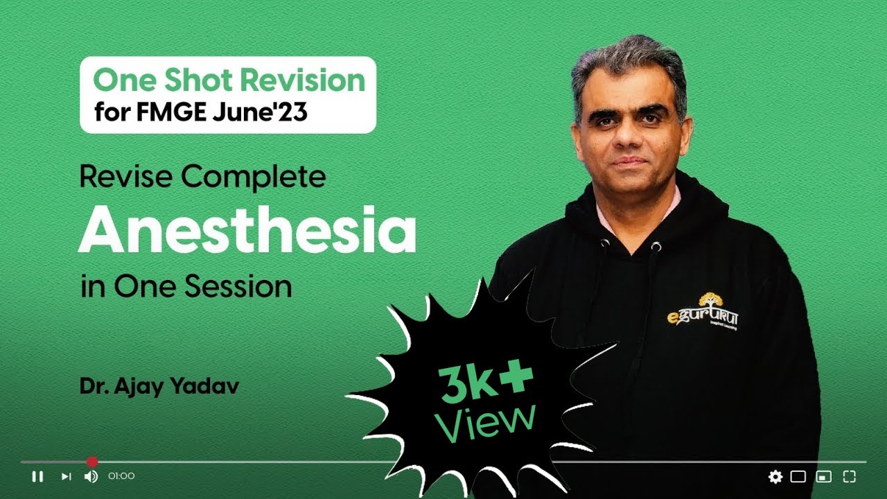 Revise Anesthesia in One Session | Mission FMGE June’23 One Shot Revision By Dr. Ajay Yadav