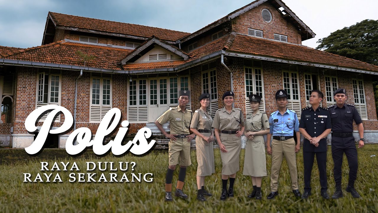 PDRM - RAYA DULU RAYA SEKARANG
