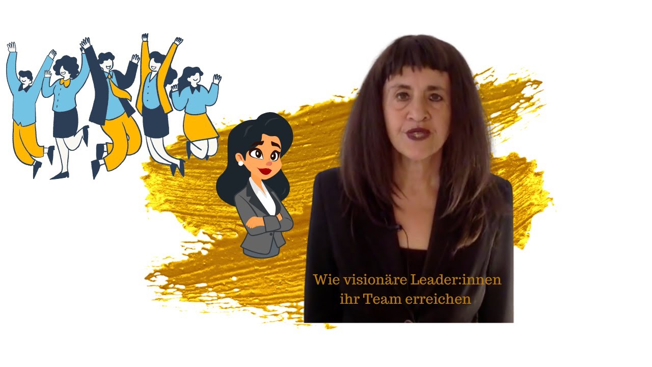 Wie  visionäre Leader:innen ihr Team erreichen