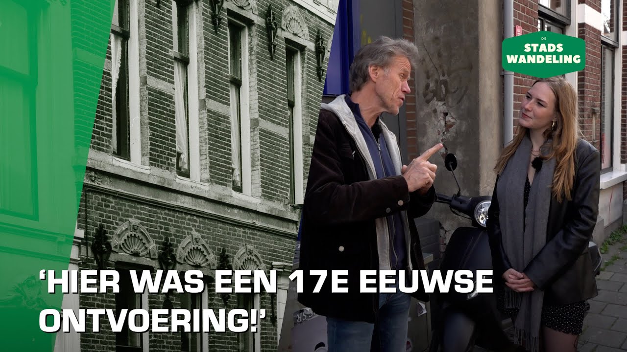 De Stadswandeling: 'Hier was een 17e -eeuwse ontvoering!'