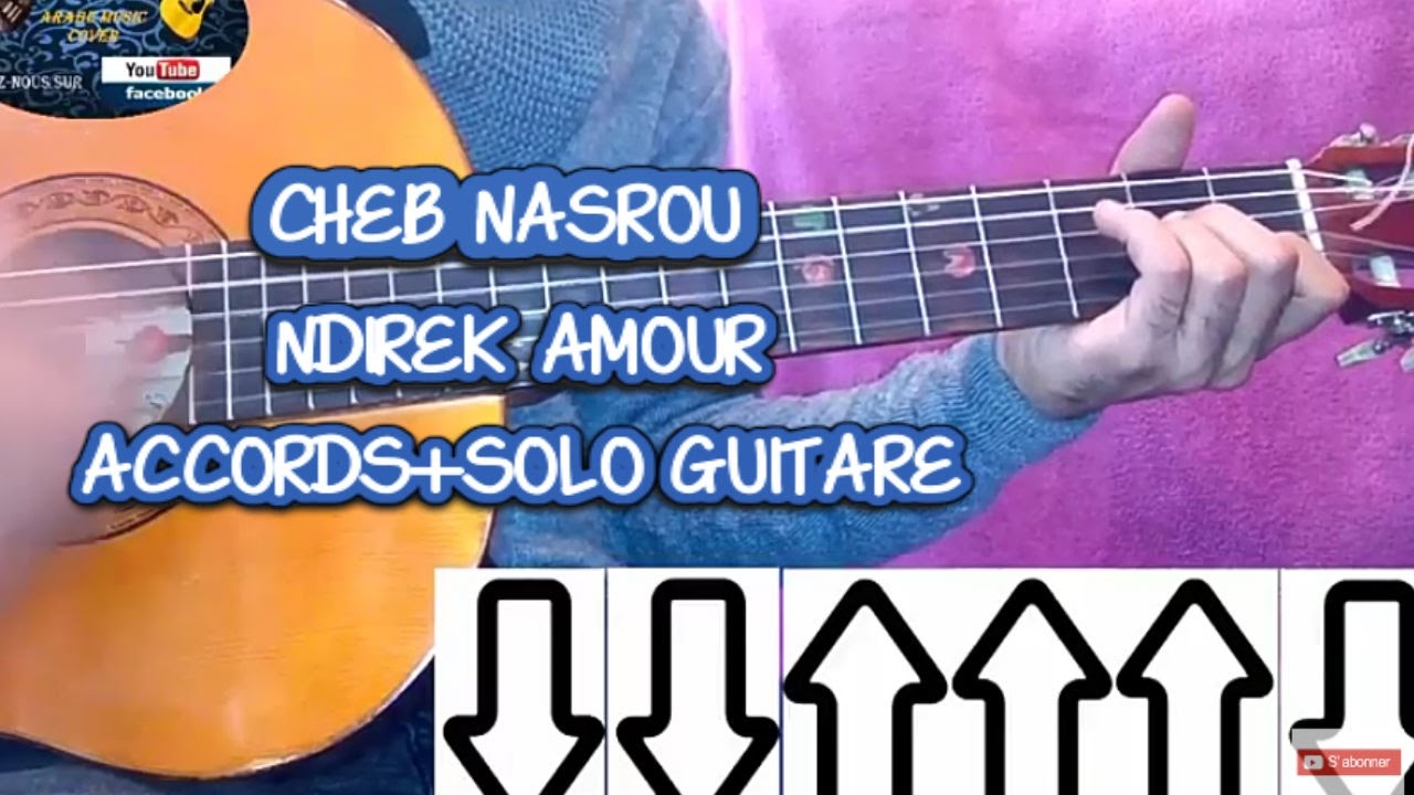 Cheb Nasrou: ndirek amour leçon de guitare (accords+solo) الشاب نصرو نديرك امور