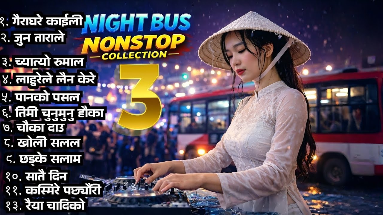 NIGHT BUS NONSTOP COLLECTION 3 Club DJ Song 2026 🔥 | MR KARKI Nepali Night Bus Nonstop Collection 3