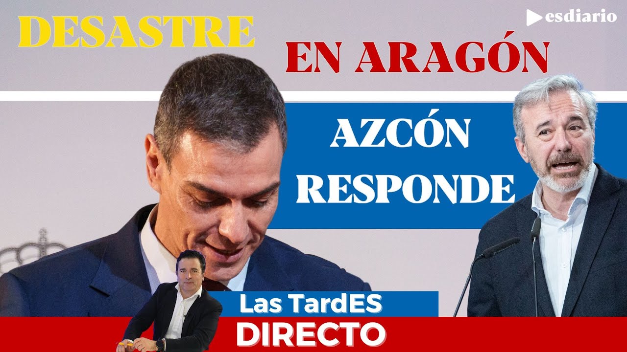 🔴 DIRECTO | Sánchez impotente ante el desastre de Aragón: Azcón responde en ESdiario