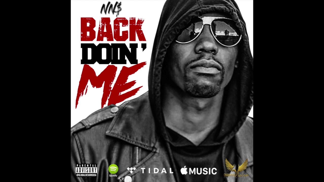 NNS - Back Doin Me - Hip/Hop Music