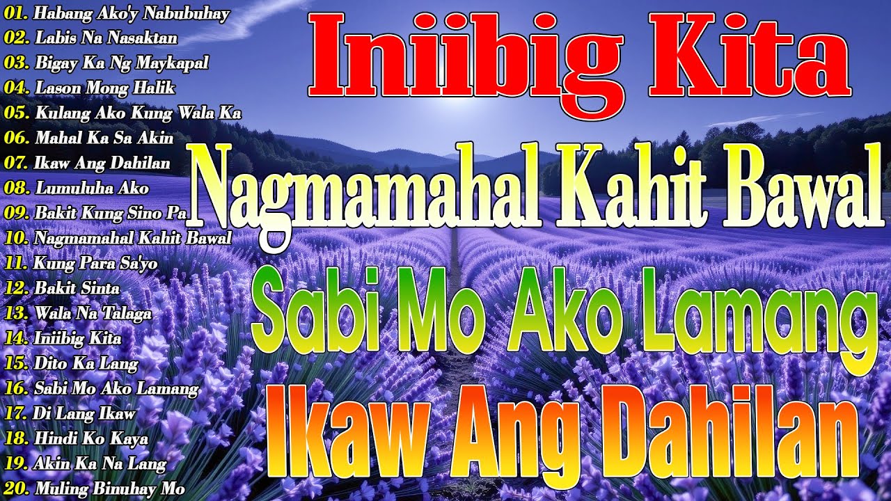 Nagmamahal Kahit Bawal 💖 Iniibig Kita || Best Of OPM Love Songs 2025 || Tagos Sa Puso 70s 80s 90s