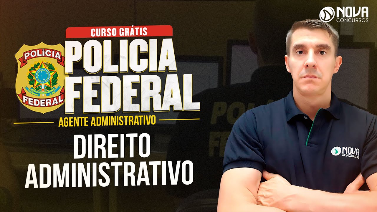 Direito Administrativo Concurso AGENTE ADMINISTRATIVO PF 2022