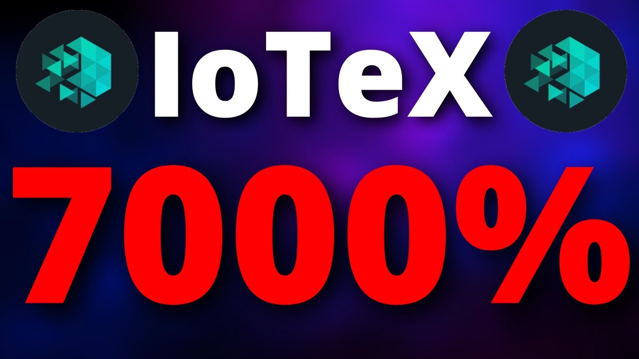 IOTX  A 7000% PUMP IS COMING WHY?? - IOTX Price Prediction - What is IoTeX Coin?