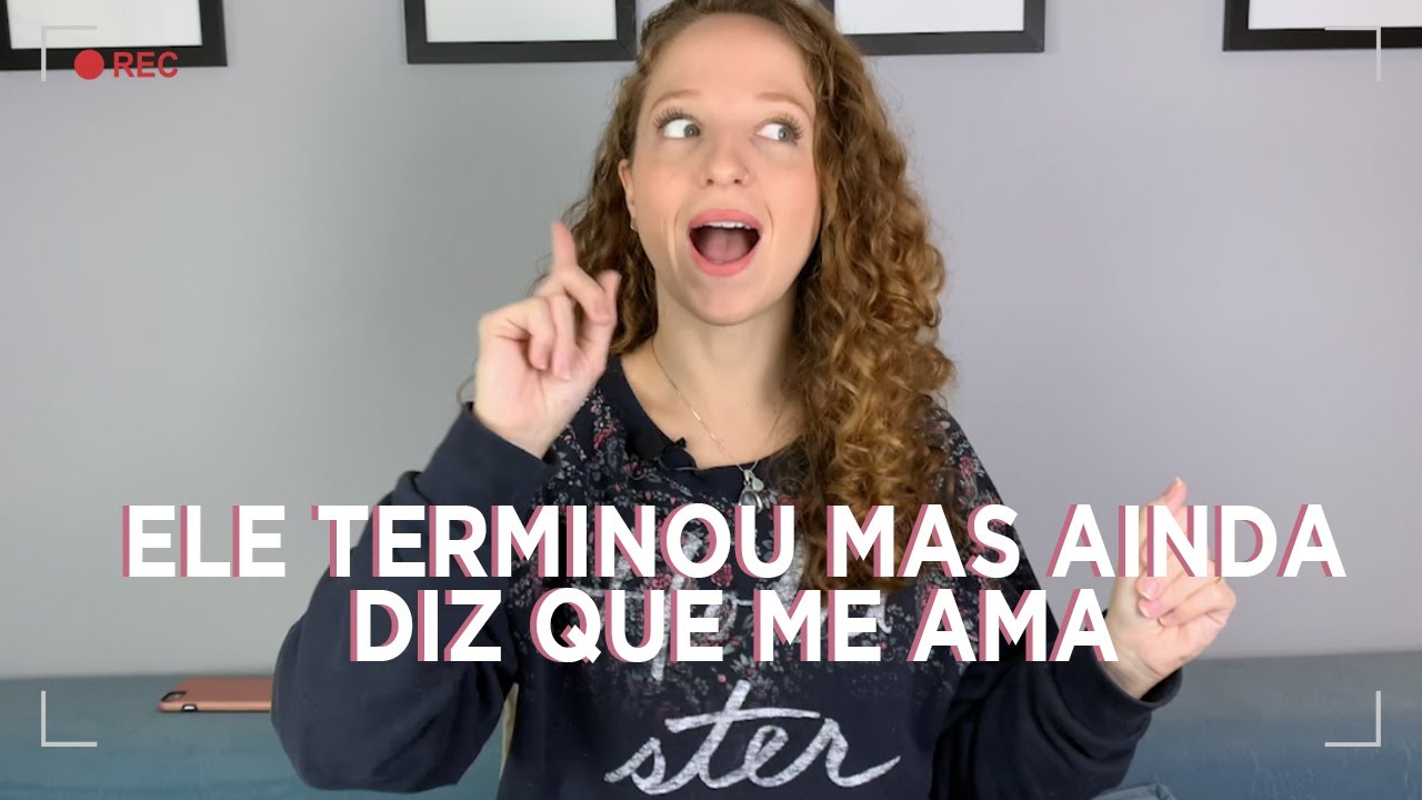 ELE TERMINOU MAS DIZ AINDA QUE TE AMA