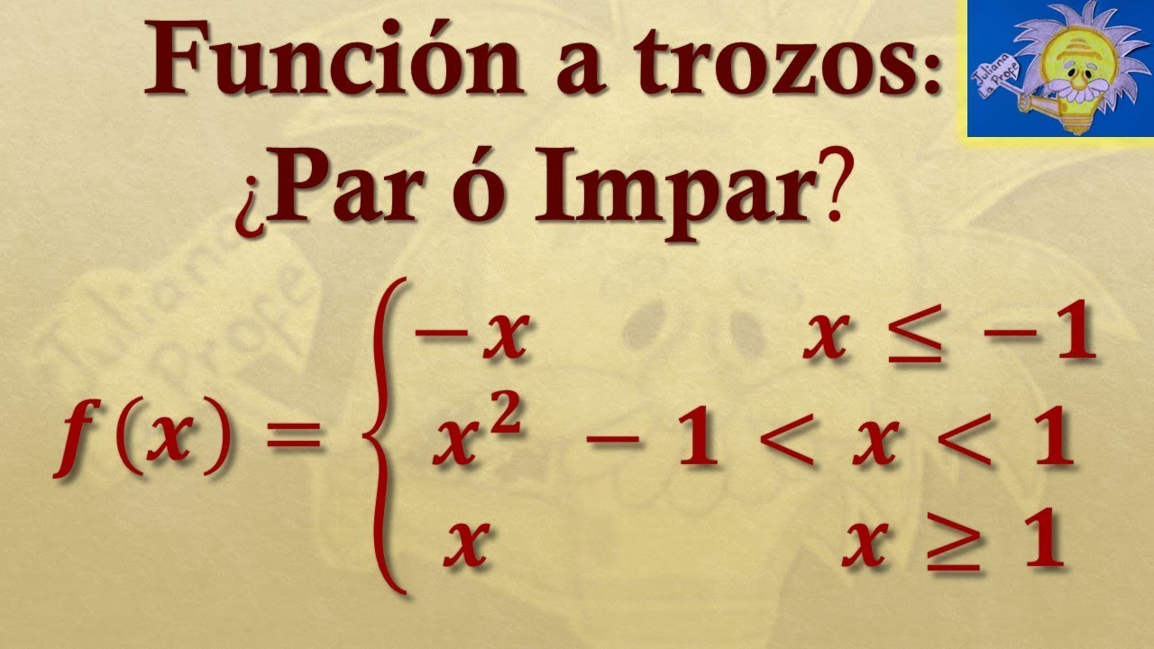 Cómo determinar si una función a tramos es par o impar | Juliana la Profe