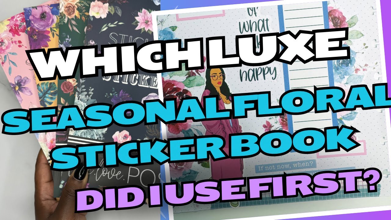 PLAN WITH ME | WHICH LUXE SEASONAL FLORAL STICKER BOOK DID I USE FIRST?
