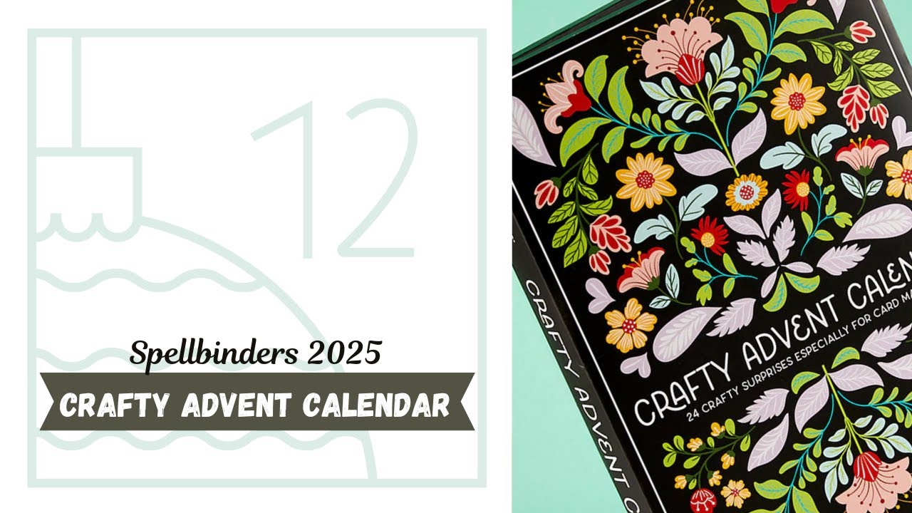 День 12. Адвент-календарь Spellbinders 2025 Crafty / 3D-тиснение и вырезание.
