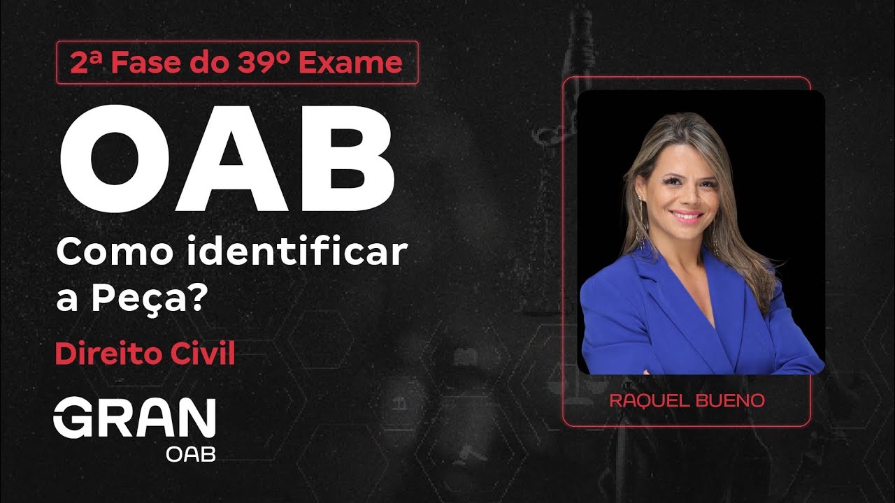 2ª Fase do 39º Exame da OAB - Como identificar a Peça em Direito Civil?