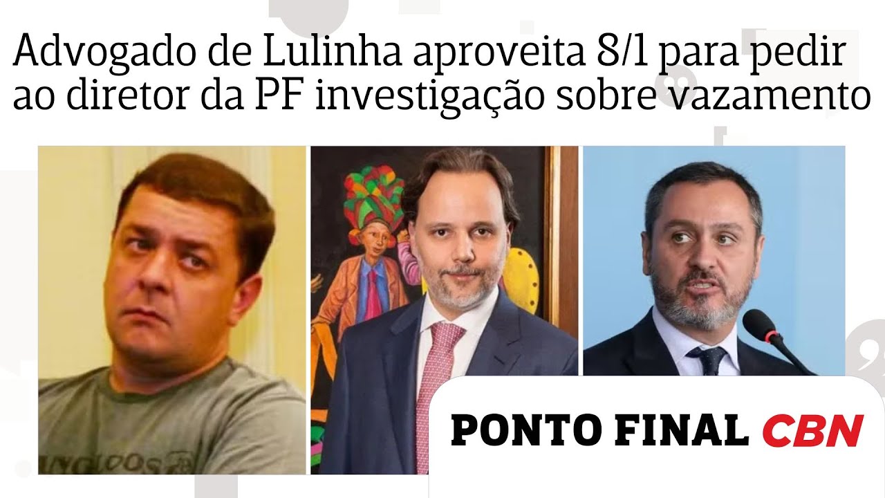 Advogado de Lulinha aproveita ato do 8/1 para pedir ao diretor da PF investiga&ccedil;&atilde;o sobre vazamento