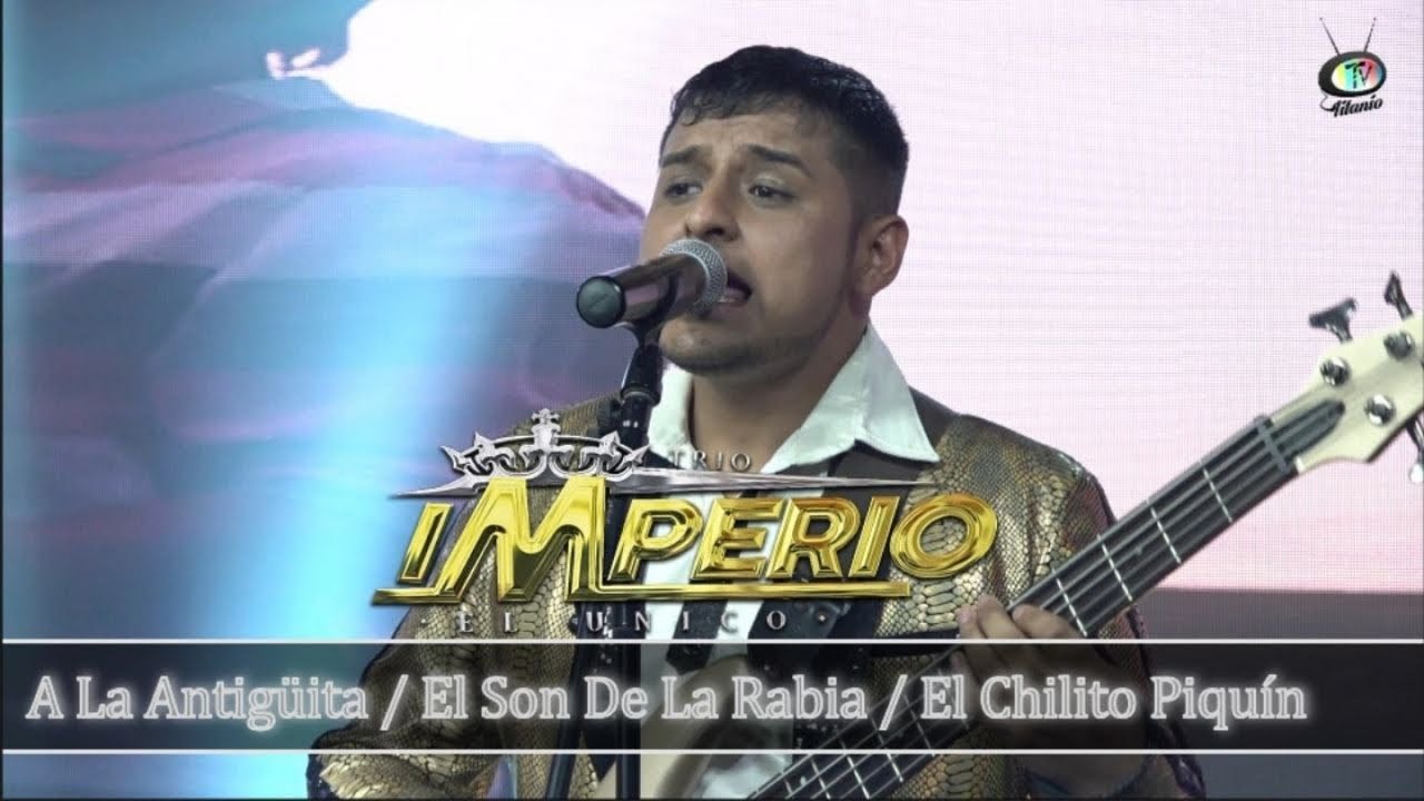 Trío Imperio El Único - A La Antigüita / El Son De La Rabia / El Chilito Piquín (Video Oficial)