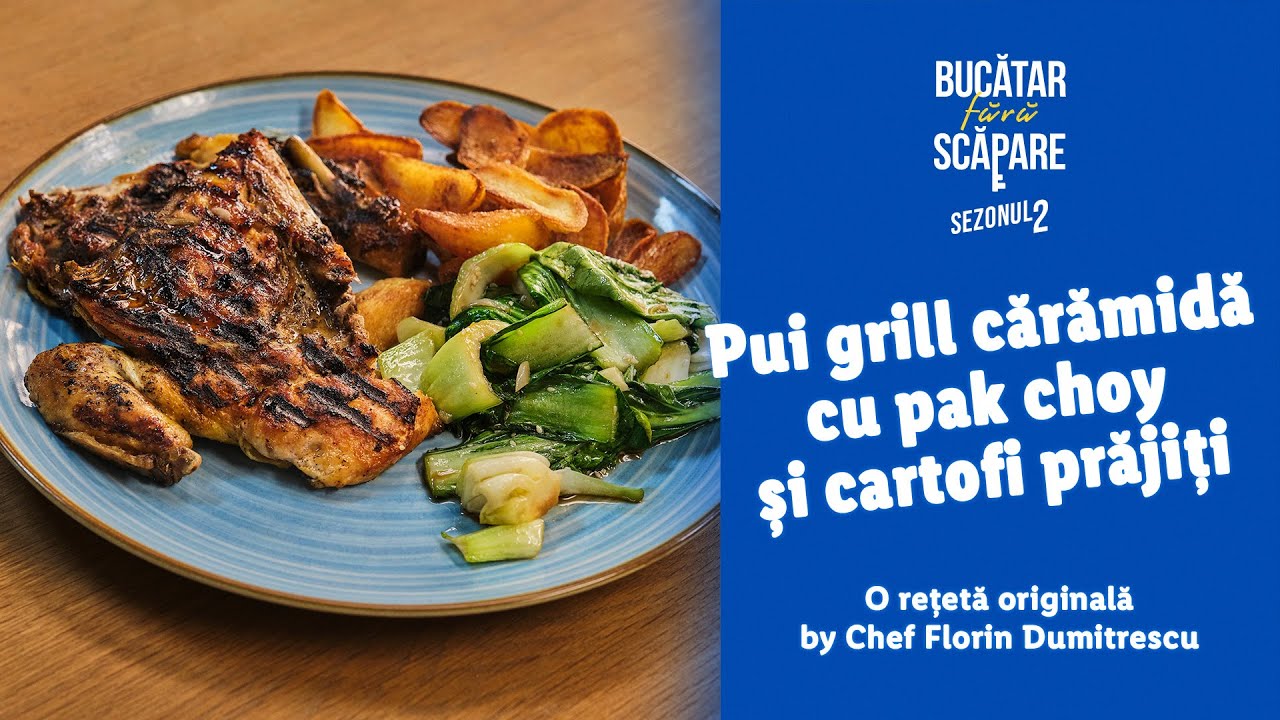 Pui grill caramida cu pak choy si cartofi prajiti • Chef Florin Dumitrescu