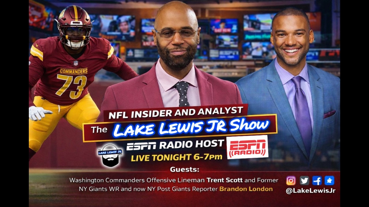Lake Lewis Jr Show | ESPN Radio | Commanders FAs and Harbaugh Mania in NY