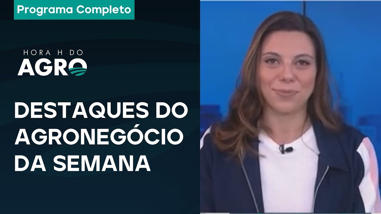 Guerra no Oriente Médio, Saúde da mulher no campo e PIB do agro - Hora H do Agro - 07/03/26