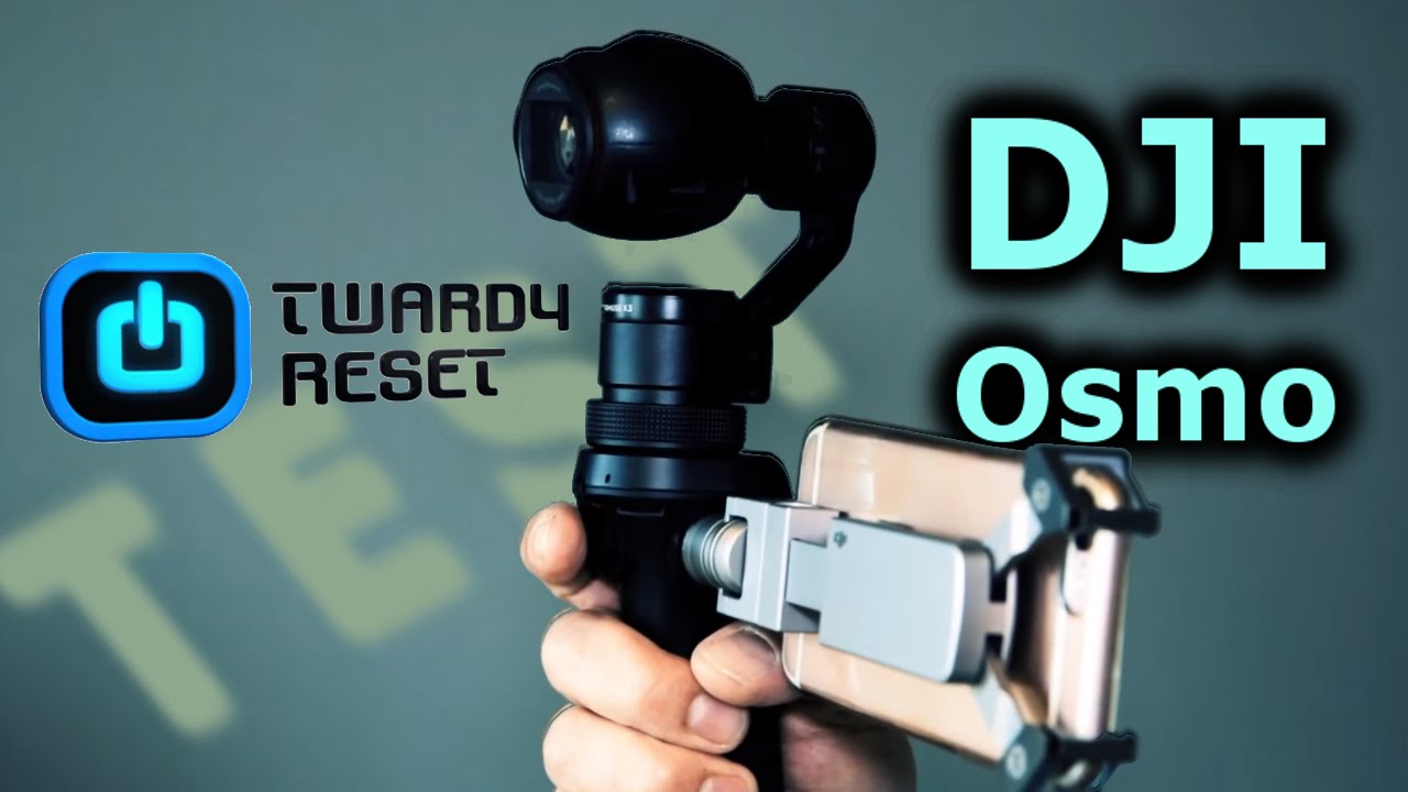 DJI Osmo - Podręczna kamera 4K z gimbalem - TEST - Twardy Reset