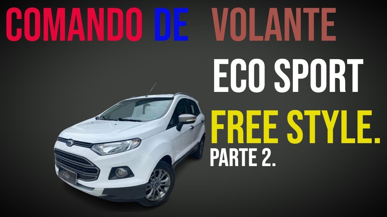 Comando de VOLANTE ECO SPORT FREE STYLE.