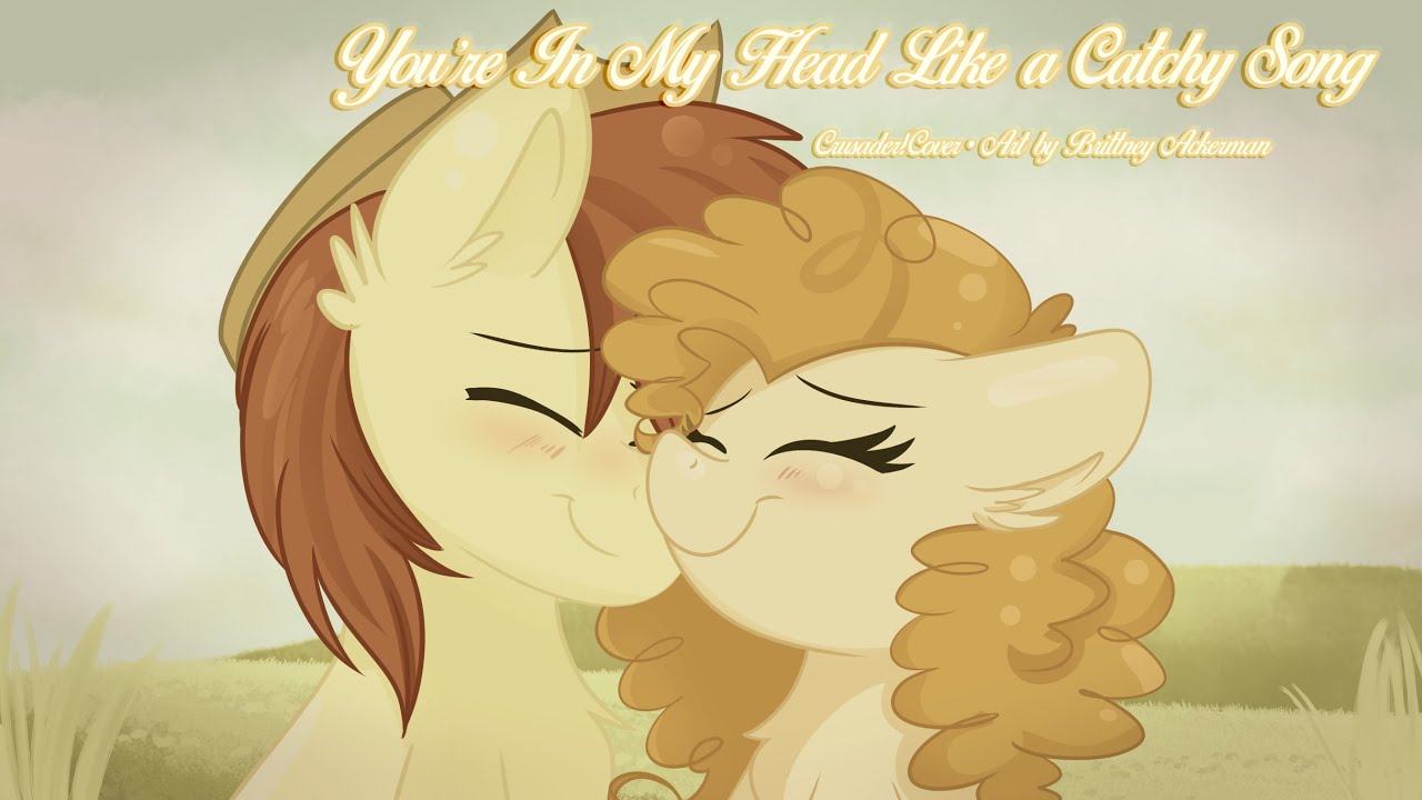 You're in my Head Like a Catchy Song - Crusader! [MLP: FiM Cover]